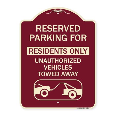 SIGNMISSION Reserved Parking Reserved Parking for Residents Only Unauthorized Vehicles Towed Away, BU-1824-23042 A-DES-BU-1824-23042